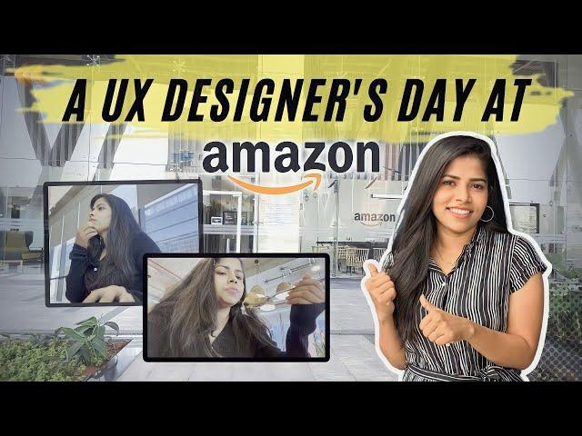 A Day at amazon office as a UX Designer