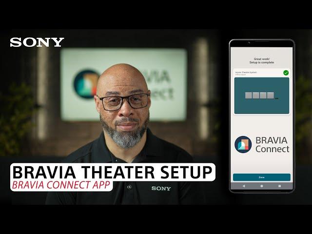 Sony | BRAVIA Theater setup on the BRAVIA Connect app