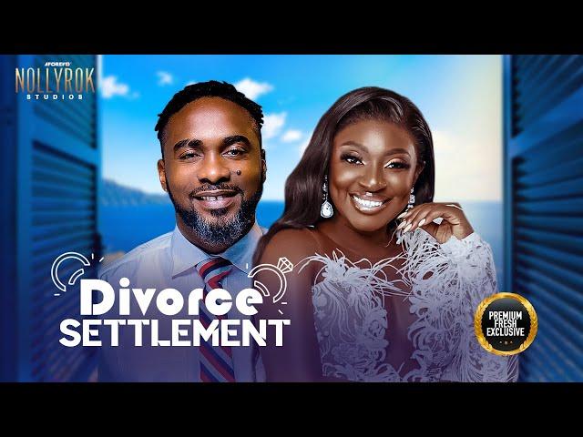 Divorce Settlement (Uzor Arukwe Yvonne Jegede) - Nigerian Movies | Latest Nigerian Movie 2024