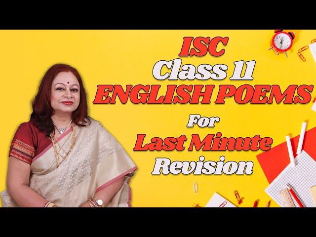 I.S.C Class 11 English Poems For Last Minute Revision | Shukla Choudhury