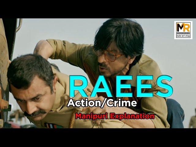 Raees | Action Crime | Manipuri Explanation
