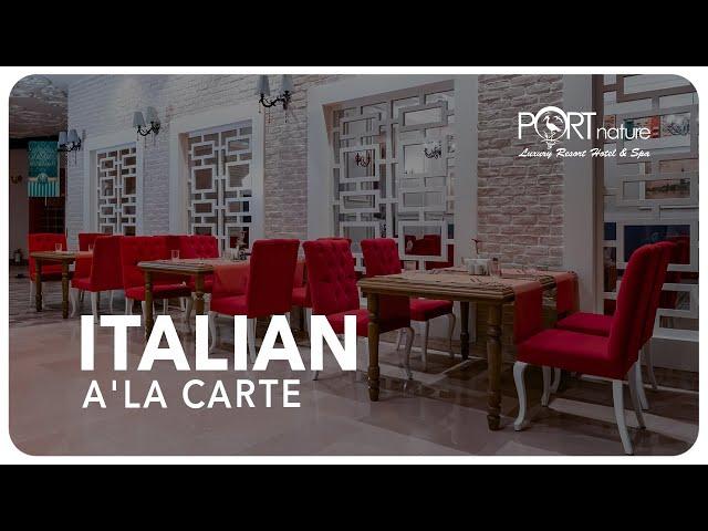 Port Nature Luxury Resort Hotel & Spa | Italian A'la Carte