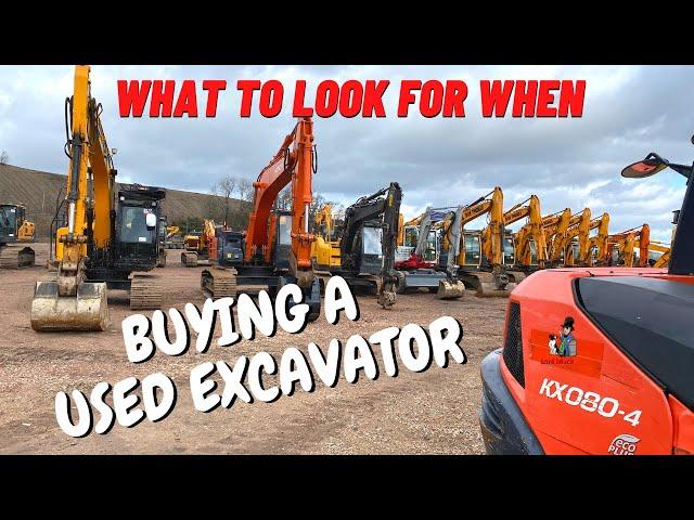 BUYING A USED EXCAVATOR || HOW TO BUY AN EXCAVATOR