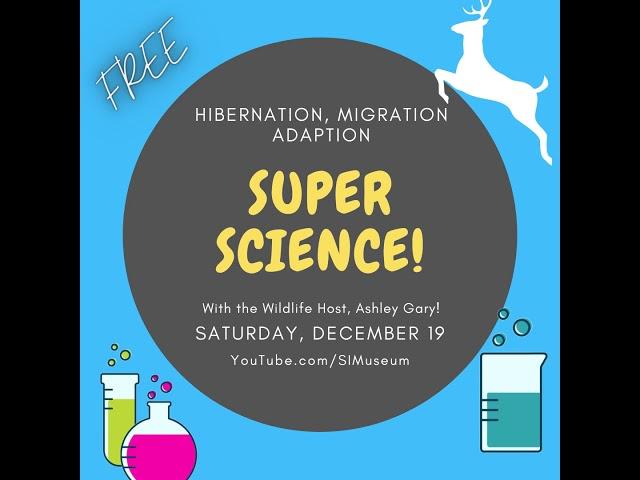 Super Science: Hibernation, Migration, Adaption