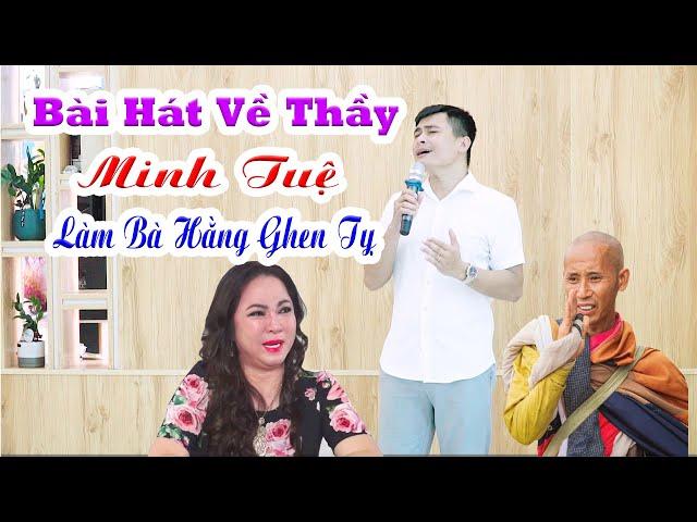 Những bài hát về thầy Minh Tuệ khiến bà Phương Hằng phải ghen tỵ | Nhạc Chế Thương Lắm Thầy Tôi