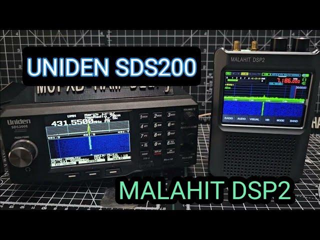 UNIDEN SDS200 & MALAHIT DSP2 SCANNER - RECEIVER