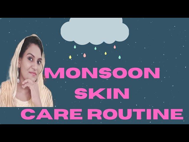 ️️️Monsoon skin care routine. #monsoonskincareroutine