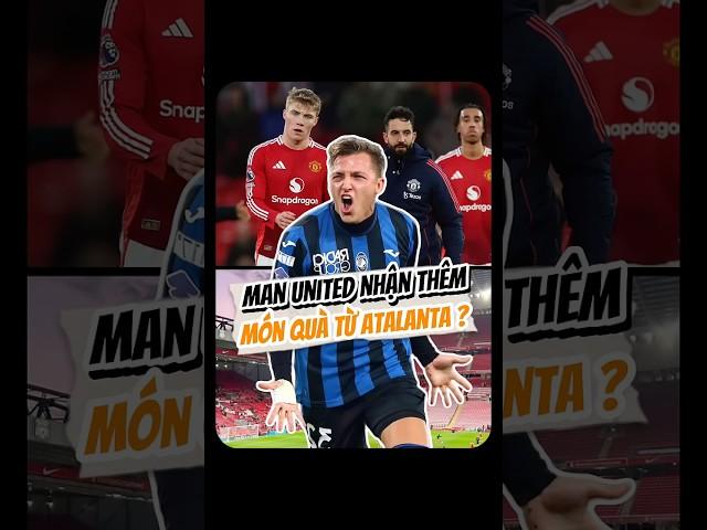Man United nhận thêm món quà từ Atalanta