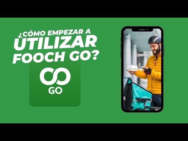 ¿Como utilizar Fooch Go?