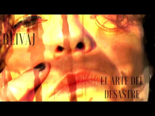 Reivaj - El arte del desastre