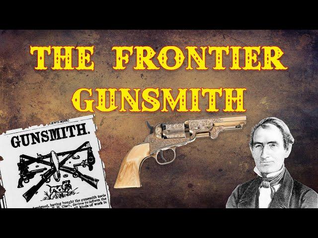 The Frontier Gunsmith