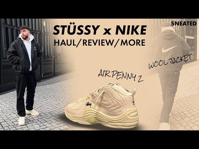 STÜSSY x NIKE – STÜSSY HAUL -  STÜSSY Wool Jacket – STÜSSY Air Penny 2 ON FEET & REVIEW