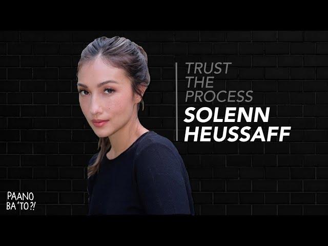 #TrustTheProcess: Solenn Heussaff