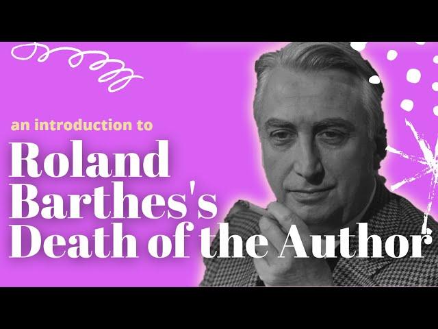 Roland Barthes's "Death of the Author," Explained