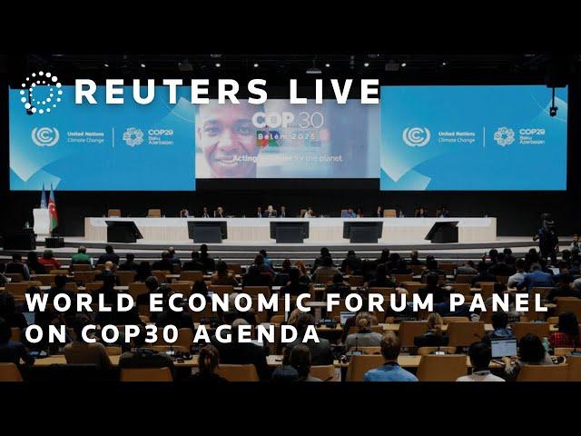 LIVE: World Economic Forum panel on COP30 agenda | REUTERS