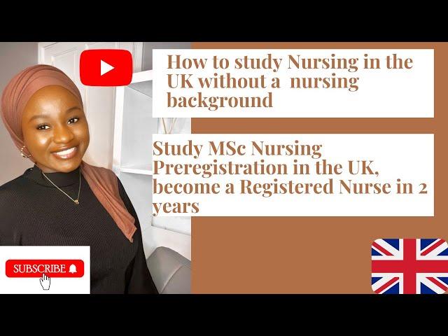 How to become a Nurse in the UK without a nursing background (Requirements to study MSc Nursing UK).