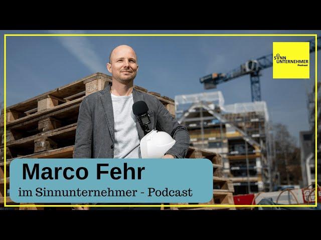 Interview mit Marco Fehr - Auf Umwegen zum Traumberuf. Bauherren Podcast Schweiz.