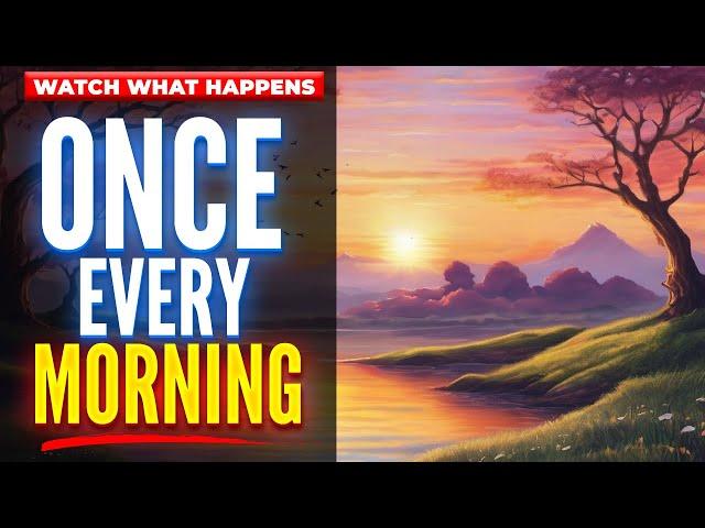 Listen To This Once Every Morning For 9 Minutes | It's All Coming Your Way Today