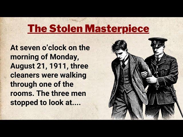 Learn English Through Story Level 4 ⭐ English Story - The Stolen Masterpiece