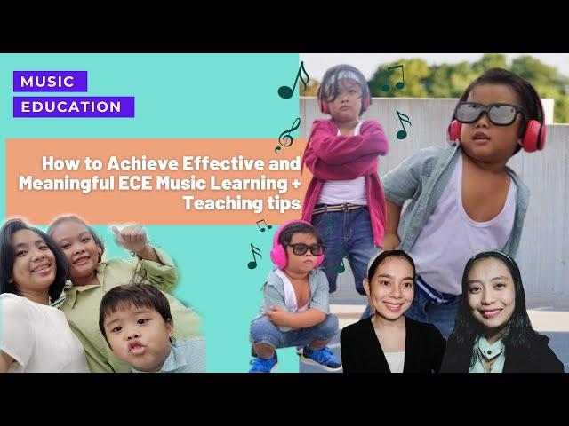 How to achieve effective and meaningful ECE music learning + teaching tips