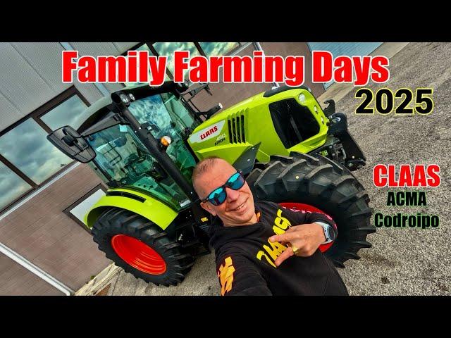 CLAAS FAMILY FARMING DAYS 2025 TRATTORI CLASS TREBBIE - ACMA MACCHINE AGRICOLE CODROIPO UD ITALY