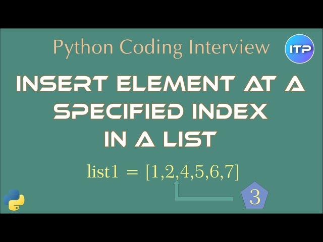 Insert Element at specified Index in a List | An IT Professional | Python Coding Interview questions