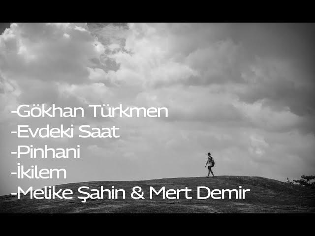 Sakinleştim, tuz bastım yarama | playlist