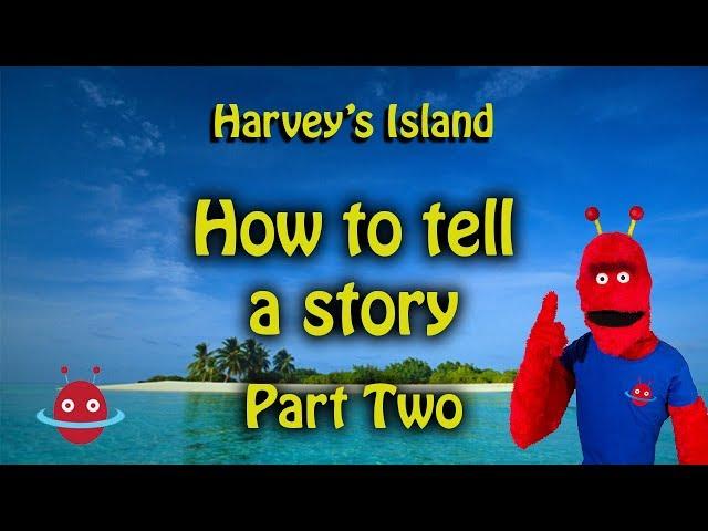 How to tell a story for kids - Part Two