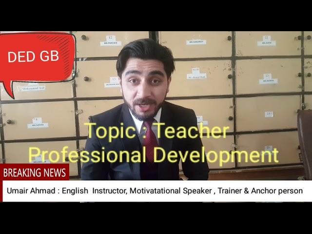 Teacher Professional Development by Motivational Speaker Eng Language & Anchor Umair Ahmad DESGB DES