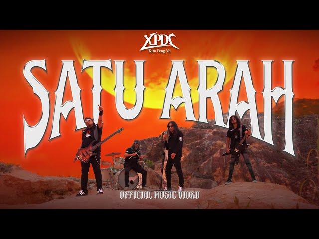 XPDC - Satu Arah (Official Music Video)