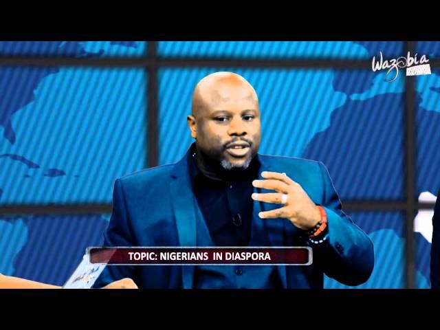 CROSSFIRE -  NIGERIANS IN DIASPORA (Pt.2) | Wazobia Max