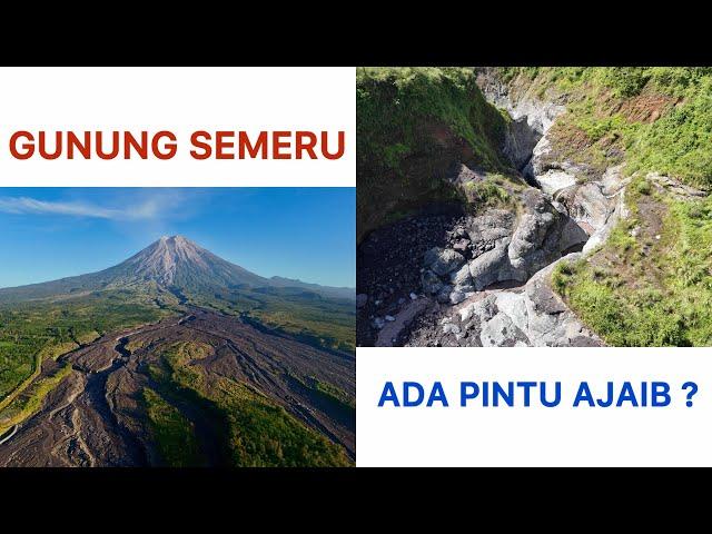 PINTU AJAIB DI ALIRAN LAHAR GUNUNG SEMERU