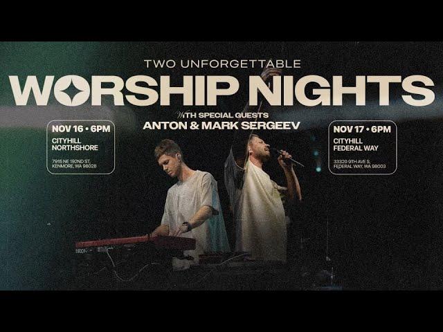 Worship Night ft. Anton & Mark Sergeev