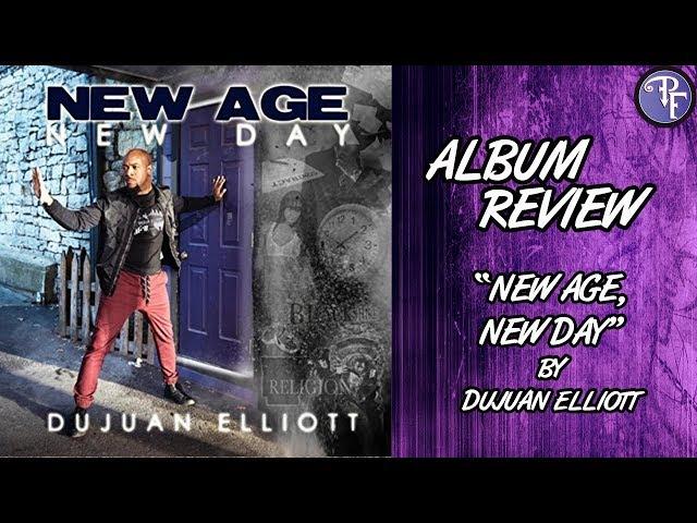 DuJuan Elliott: New Age, New Day - Album Review (2017)