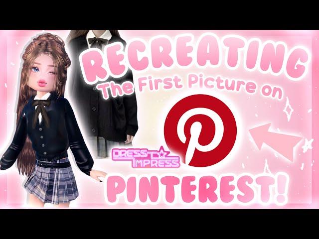 Recreating the FIRST picture on Pinterest for my OUTFIT! 【PART 2】 | DRESS TO IMPRESS