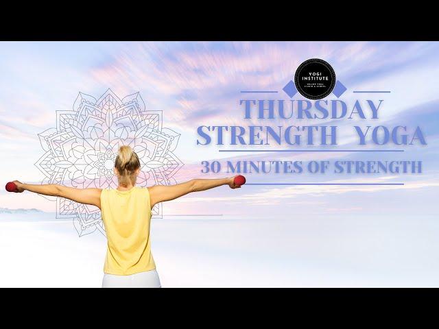 Strength/Scuplt Yoga- 30-Minute Yoga Class- Thursday Yogi Institute Yoga Class