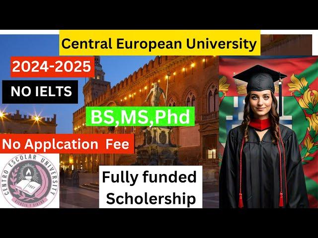 How to Apply for Scholarship Central European University 2025 | Hungary Scholarship | No IELTS