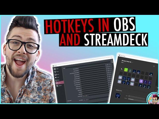 How To Use HOTKEYS with OBS and STREAMDECK