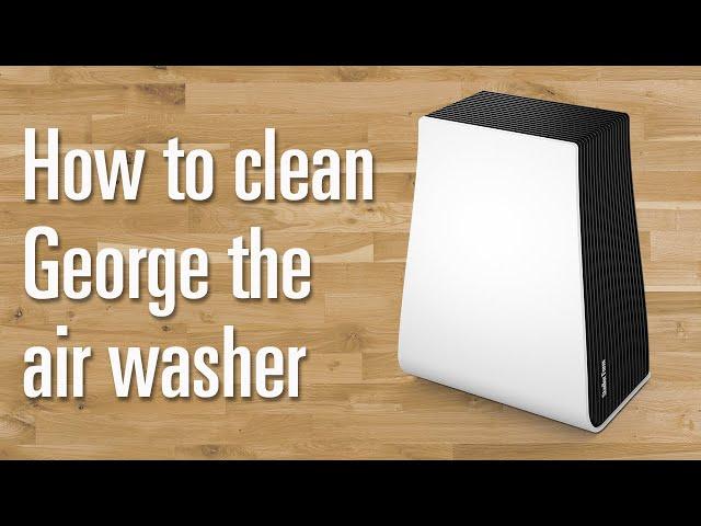 How to clean George the air washer by Stadler Form