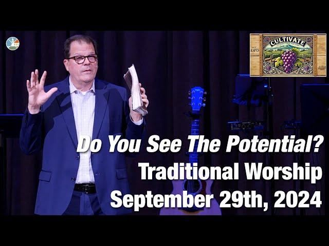 Do You See The Potential? - Contemporary Worship for 10:15am September 29th, 2024