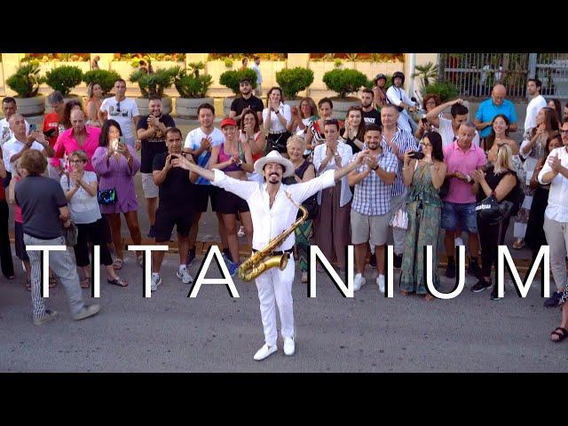 "TITANIUM" (Amazing Street Sax Performance 2022) Daniele Vitale