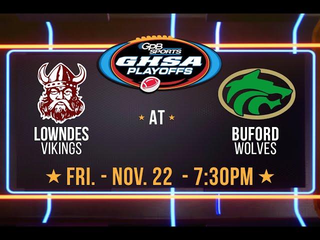 Lowndes at Buford | 2024 GHSA Playoffs- Round 2