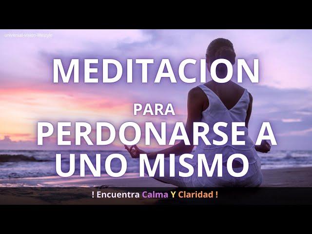 Meditación para PERDONARSE a Uno Mismo - AMOR propio y ACEPTACION #meditacion #espiritualidad