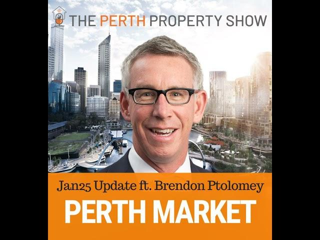 321 - Perth Property Market Update Jan25 ft. Brendon Ptolomey