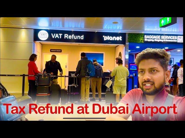 VAT Tax Refund at Dubai Airport | Dubai Tax Refund | Guide to Claim VAT Refund