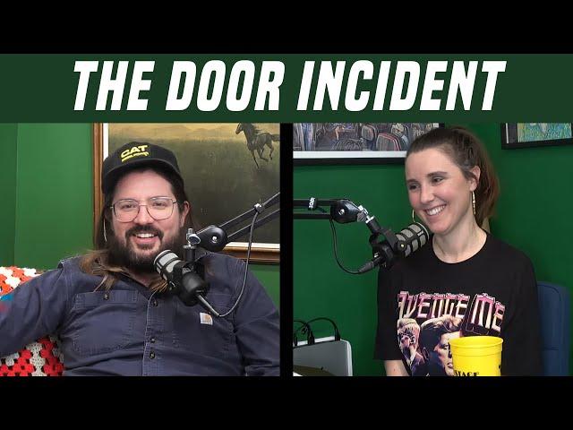 The Door Incident | We're Having a Good Time | Dusty Slay Comedy