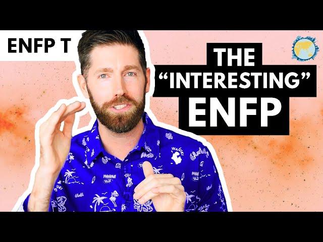 ENFP-T Defined