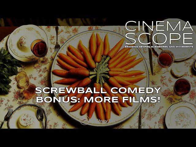 Cinema Scope • Screwball Comedy's Hidden Treasures: A Bonus Chat with Grégoire Halbout