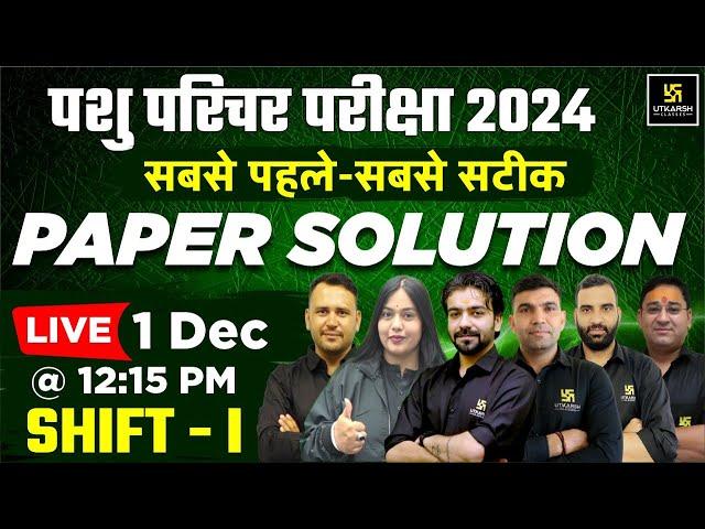 Pashu Parichar Paper Solution 2024 | Animal Attendant 1 Dec Shift 1 Paper Solution Utkarsh Classes