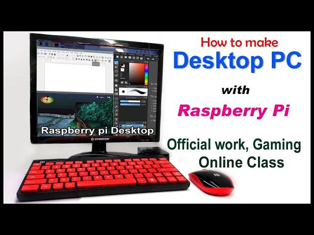 How to make a Desktop PC using Raspberry pi 4